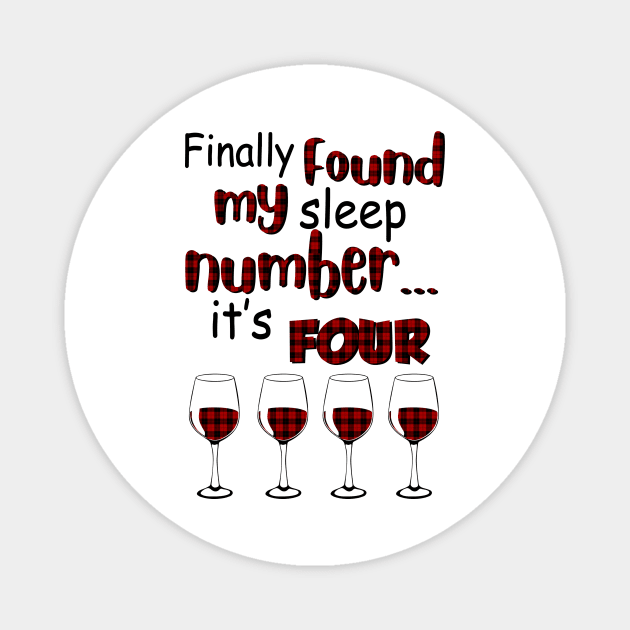 Finally Found My Sleep Number It's Four Wine Magnet by Rumsa